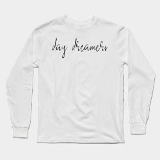 Day dreamers Long Sleeve T-Shirt